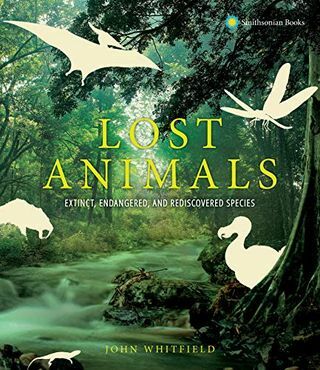 잃어버린 동물: 멸종, 멸종 위기 및 재발견된 종