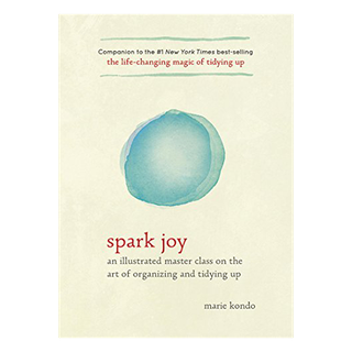 Spark Joy: Ilustrovaná majstrovská trieda