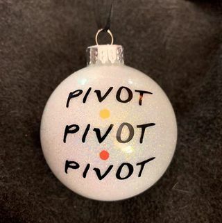 " Pivot..." Ornament